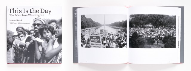 This is the Day The March on Washington by Leonard Freed